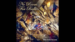 Gnu Klassix - No Room For Balls (Official Music Video)