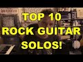 Top 10 Rock Guitar Solos