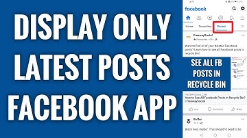 How To Display Only The Latest Posts On Facebook App