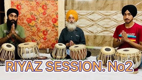 RIYAZ SESSION. NO 2 By Kulwinder Singh Tabla Artist