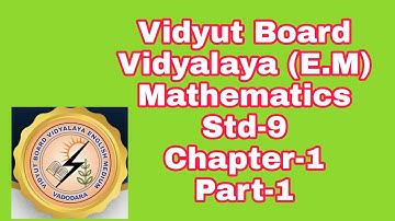 184.Mathematics,Standerd -9, Chapter-  1,Part-1 | Vidyut Board Vidyalaya| BHAGYESH THAKKAR