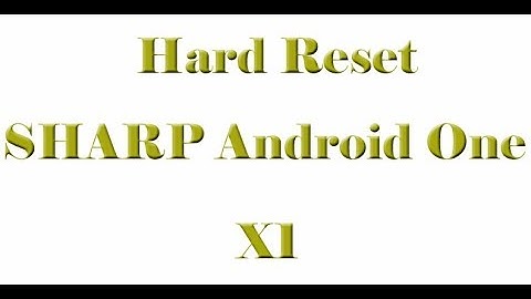 Hard Reset SHARP Android One X1