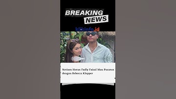 Thumbnail of Netizen Heran Fadly Faisal Mau Pacaran dengan Rebecca Klopper