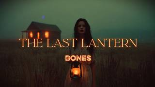 THE LAST LANTERN - Bones (Official Audio)