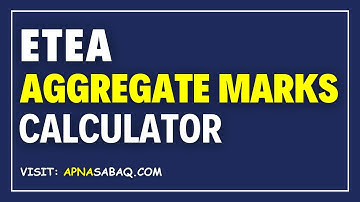 Aggregate Calculator ||  Aggregate Marks Calculator ||ETEA  Aggregate Score Calculator || Apna Sabaq