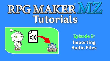 RPG Maker MZ Tutorials: Episode 5 - Importing Audio Files