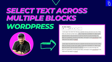 Select Text Across Multiple Blocks in WordPress | WordPress 6.0 Update | Blogging Unplugged Clips
