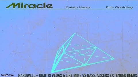 Thumbnail of Calvin Harris & Ellie Goulding - Miracle (Hardwell + DV&LM vs Bassjackers Extended Remix) [IS Edit]