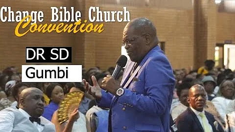Dr SD Gumbi @Change Bible Church Convention 2020