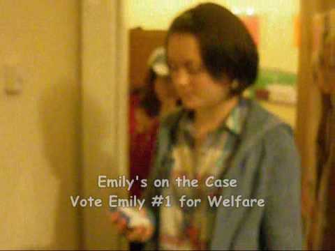 Vote Emily #1 For Welfare!