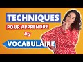 Les techniques efficaces pour apprendre du vocabulaire