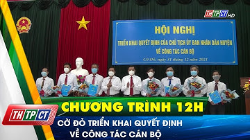 Cờ Đỏ triển khai quyết định về công tác cán bộ | Cần Thơ TV