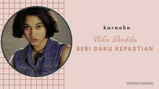 Download Lagu KARAOKE NIKE ARDILA - BERI DAKU KEPASTIAN MP3 Download Lagu KARAOKE NIKE ARDILA - BERI DAKU KEPASTIAN MP3