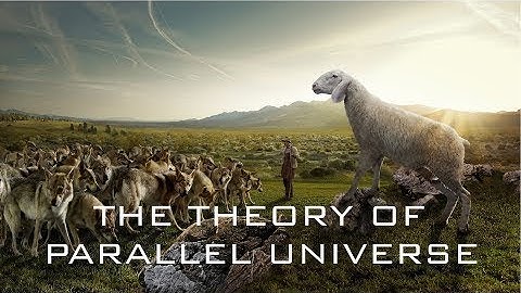 The Theory of Parallel Universe - BBC Documentary 2017