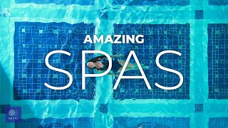 Best Spas in the World | LET GO AND SOOTHE YOUR SOUL in these Amazing Spas Around the World