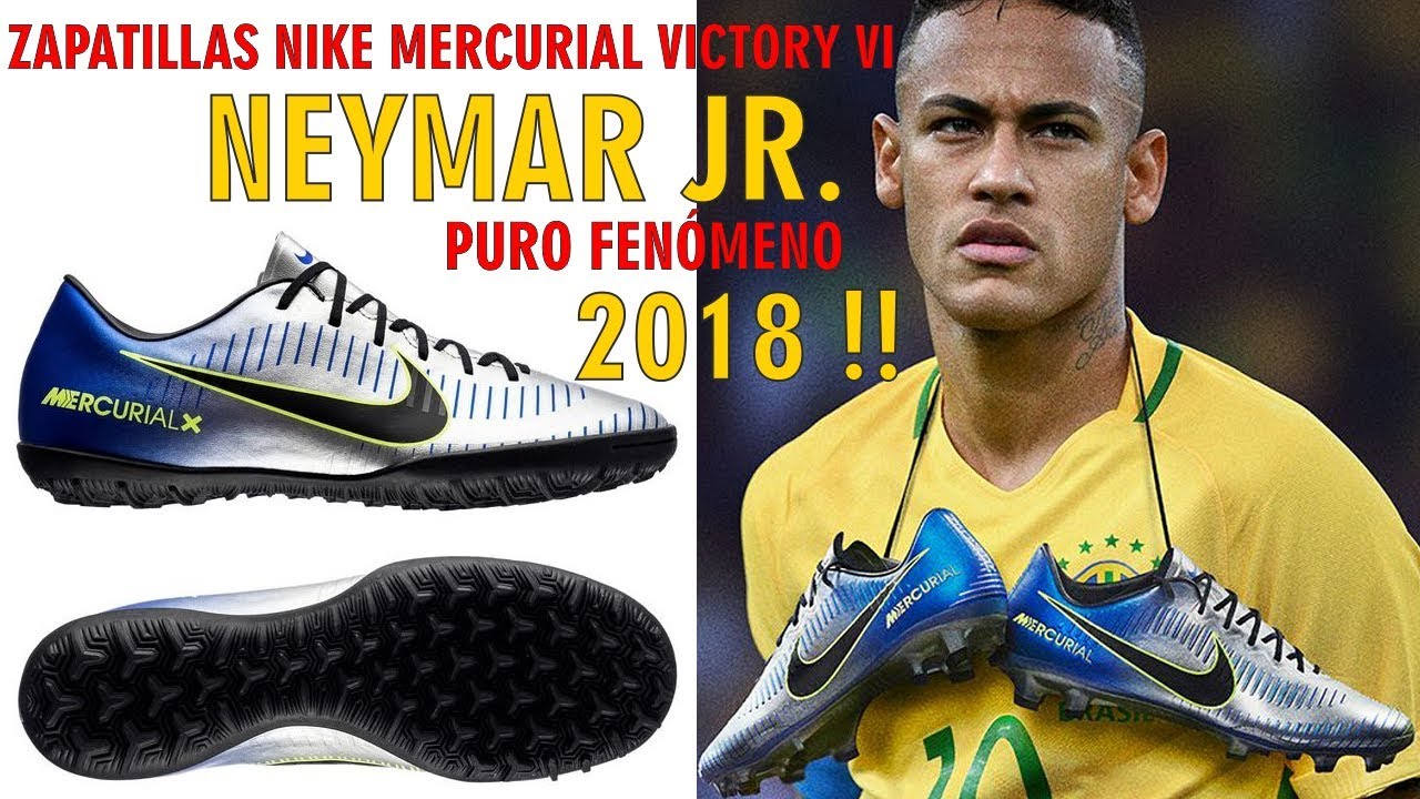 China cantante encima ZAPATILLAS NIKE MERCURIAL X VICTORY VI - NEYMAR JR. - PURO FENÓMENO 2018!!  - YouTube