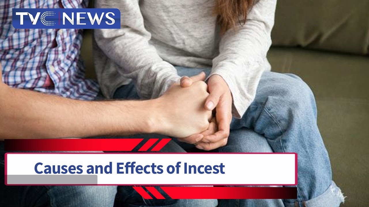(WATCH) Causes and Effects of Incest