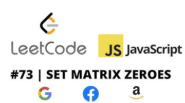 LEETCODE 73 (JAVASCRIPT) | SET MATRIX ZEROES