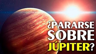 ¿Podríamos pararnos sobre Júpiter? | Reporte Express