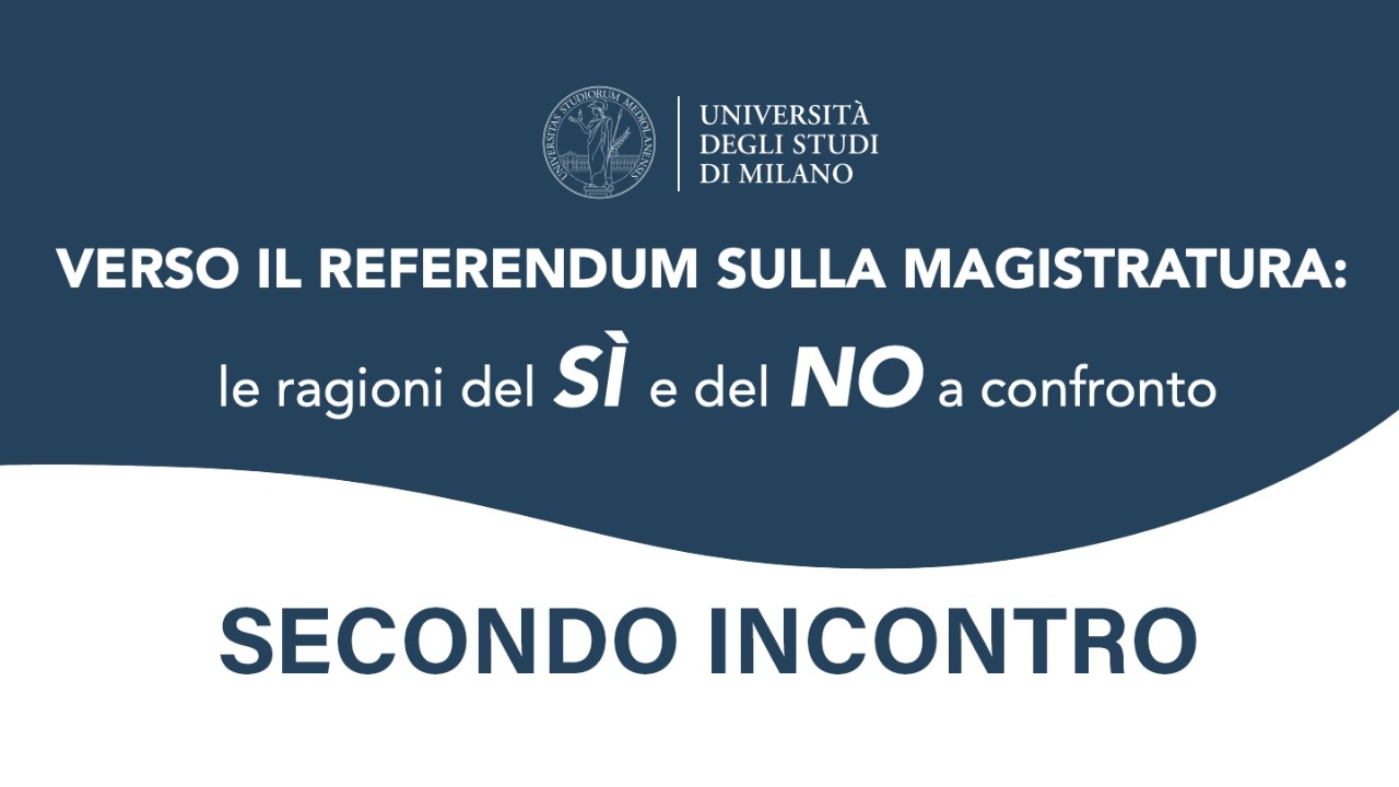 Verso il referendum sulla Magistratura: le ragioni del SÌ e del NO a confronto - 2° incontro