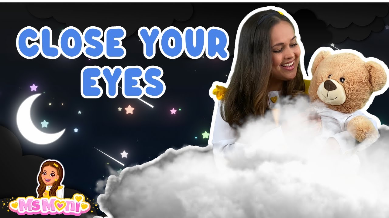 Close Your Eyes | Bedtime Songs For Kids | Lullaby For Toddlers | Ms Moni