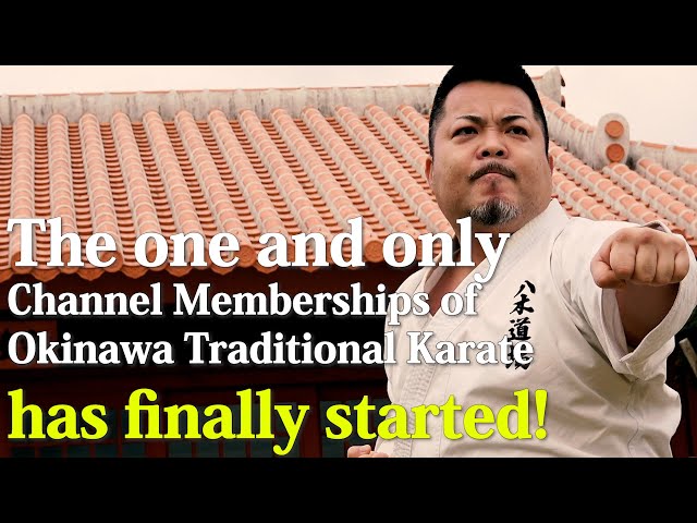 Finally, you can learn Okinawa Traditional Karate through this  Channel Memberships!｜沖縄伝統空手専門メンバーシップ