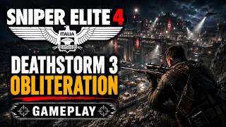 Sniper Elite 4 Deathstorm Part 3: Obliteration Gameplay Walkthrough | Full Mission No Commentary