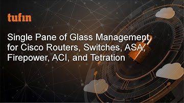 Single Pane of Glass Management for Cisco Routers, Switches, ASA, Firepower, ACI