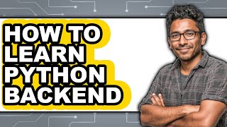 How to Learn Python Backend (Only Way)