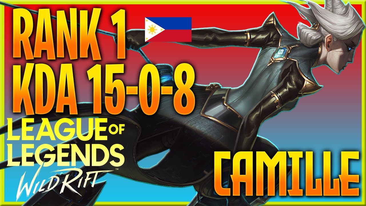 LOL MOBILE WILD RIFT CAMILLE GAMEPLAY 2020 | TOP RANK 1 PHILIPPINES
