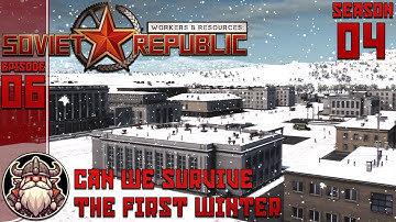 Can We Survive The First Winter? - S4 E6 ║ Workers and Resources: Soviet Republic