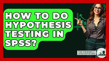 How To Do Hypothesis Testing In SPSS? - The Friendly Statistician
