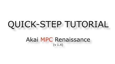Video 001: Using Folder Shortcuts | Akai MPC Renaissance 1.4 Quick-Step Tutorial