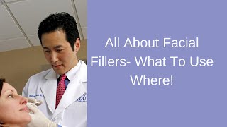 All About Facial Fillers - Which Filler Should I Choose?