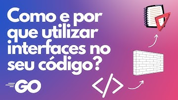 Como e por que eu deveria utilizar interfaces, afinal? #golang