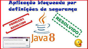 Aplicação Bloqueada por Definições de Segurança - JAVA Versão 8