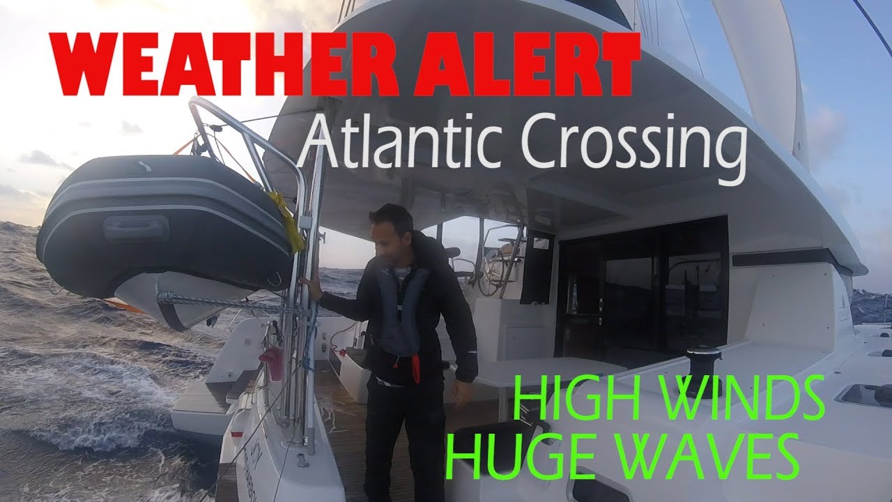 SAILING ACROSS THE ATLANTIC I BIG WAVES Ep9