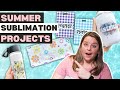 5 Easy Sublimation Ideas for SUMMER // BEGINNER FRIENDLY