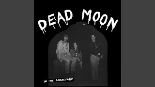 Video thumbnail of "Dead Moon - Dead in the Saddle"