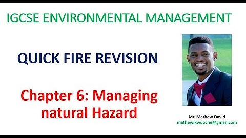 IGCSE Evironmental management Chapter 6 Managing natural Hazard