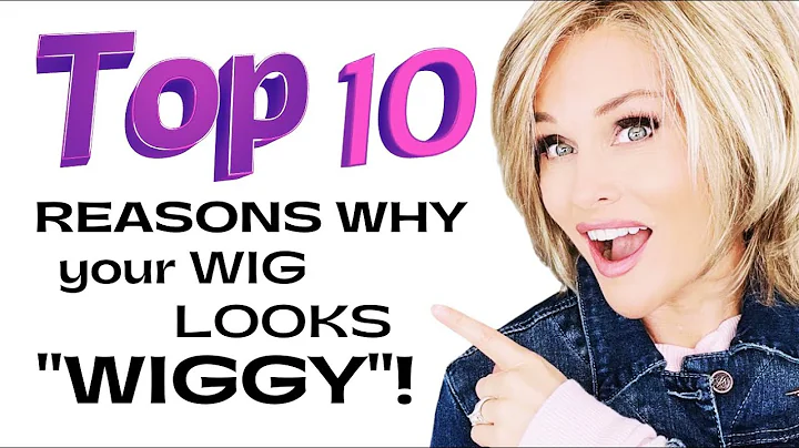 TOP 10 REASONS WHY A WIG LOOKS "WIGGY"! | HOW I RESPOND TO THE word "WIGGY"! | Do YOU say "WIGGY"?