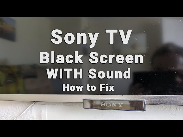 Sony Bravia Issue. Sound working but no picture. Is there a fix? : r/bravia