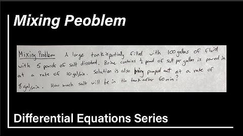 Mixing Problem | Differential Equations