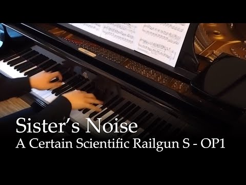 Sister's Noise - To aru Kagaku no Railgun S OP 1 [Piano]