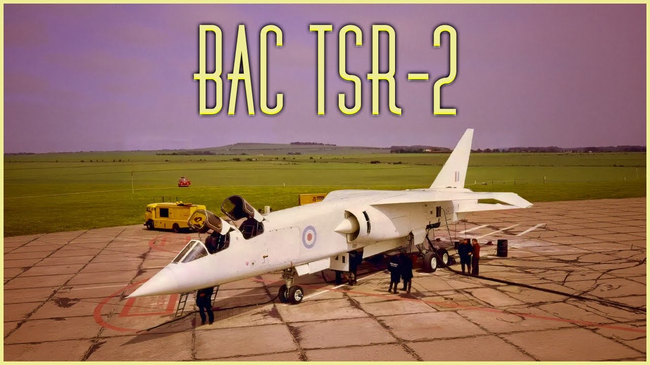BAC TSR-2: Britain's Cancelled Supersonic Strike Aircraft