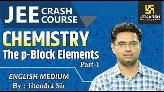 The p-Block Elements #1 | Chemistry | English Medium | Utkarsh JEE Free Crash Course