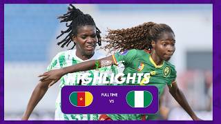 Cameroon v Nigeria | Match Highlights | WAFCON 2026 Quarter Finals