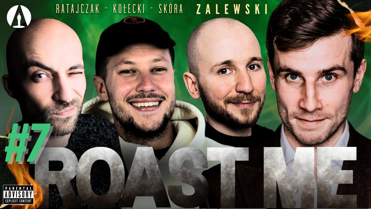 ROAST ME (odc.7) – Kołecki, Skóra, Ratajczak, Zalewski … — Transcript
