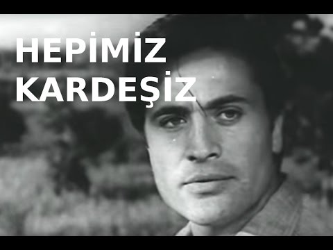 Hepimiz Kardeşiz - Türk Filmi