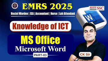 💻 EMRS 2025 ICT | MS Office: Microsoft Word Part-3 | CK Sir | For Warden, JSA, TGT, PGT Exam